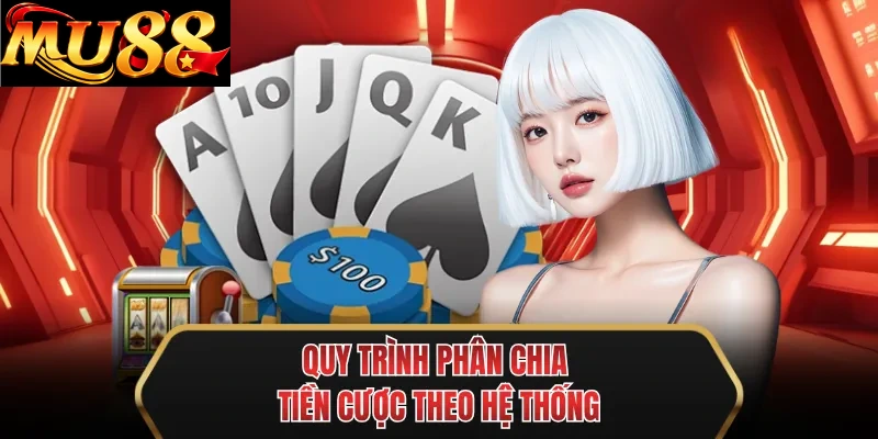 quy trinh phan chia tien cuoc theo he thong